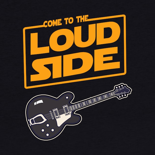 Come to the loud Side Electric Guitar Musician Gift by Foxxy Merch